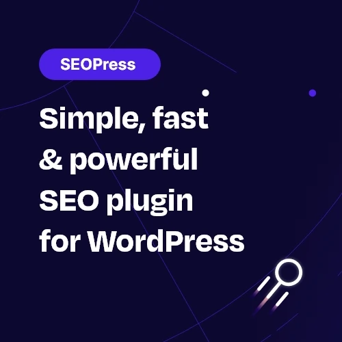 Unlock Powerful SEO Growth with SEOPress Today