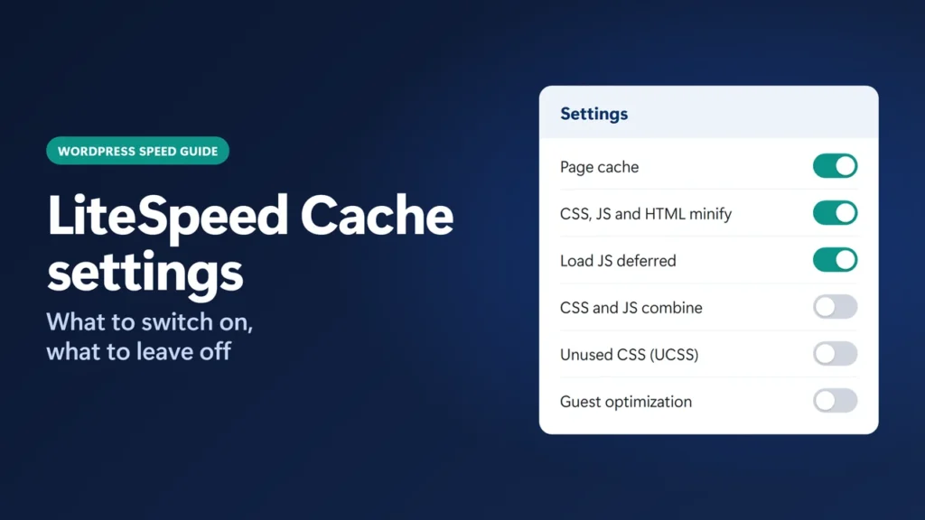 LiteSpeed Cache settings title card with toggles: page cache, minify and Load JS deferred on; CSS and JS combine, UCSS and guest optimization off
