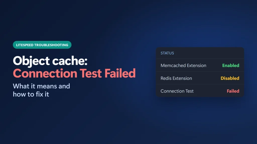 Title card reading LiteSpeed object cache Connection Test: Failed, causes and fixes, beside a status panel