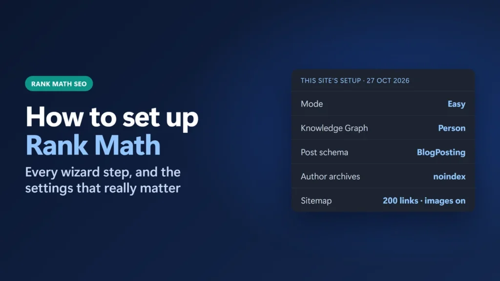 Title card: How to set up Rank Math, with this site's real choices: Easy Mode, Person in the Knowledge Graph, posts as BlogPosting, author archives noindex, sitemap with images